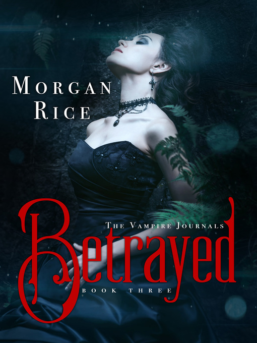 Title details for Betrayed by Morgan Rice - Wait list